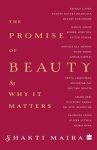The Promise of Beauty and Why It Matters