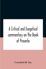 A critical and exegetical commentary on the Book of Proverbs