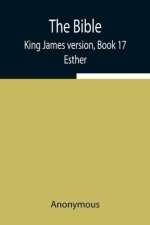 The Bible, King James Version, Book 17; Esther