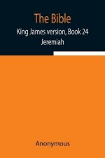 The Bible, King James Version, Book 24; Jeremiah