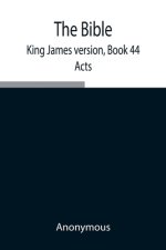 The Bible, King James Version, Book 44; Acts