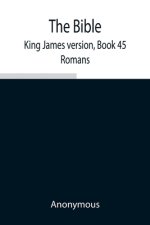 The Bible, King James Version, Book 45; Romans