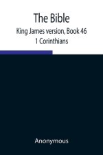 The Bible, King James Version, Book 46; 1 Corinthians