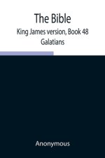 The Bible, King James Version, Book 48; Galatians