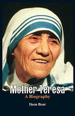 Mother Teresa- A Biography