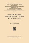 Martin Bucers Beziehungen Zu Den Niederlanden