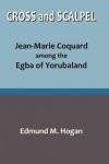 Cross and Scalpel. Jean-Marie Coquard among the Egba of Yorubaland