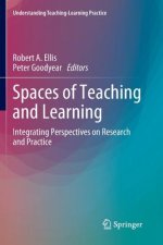 Spaces of Teaching and Learning: Integrating Perspectives on Research and Practice