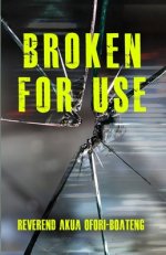 Broken for Use