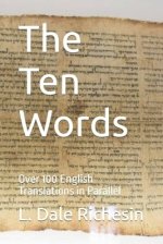 The Ten Words: Over 100 English Translations in Parallel
