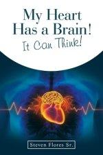My Heart Has a Brain! It Can Think!