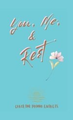 You, Me, & Rest