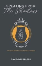 Speaking from the Shadows: A Pastor's Response to Emotional Darkness