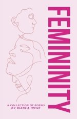Femininity: A Collection of Poems