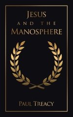 Jesus and the Manosphere