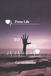 From Life To LIFE
