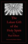 The Lukan Gift of the Holy Spirit: Understanding Luke's Expectations for Theophilus
