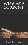 WISE AS A SERPENT