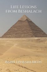 Life Lessons from Beshalach