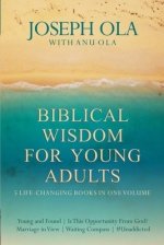 Biblical Wisdom for Young Adults: 5 Life-Changing Books in One Volume (Young and Found Is This Opportunity From God? Marriage in View Waiting Compass