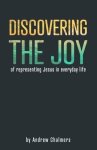 Discovering the Joy: Representing Jesus in everyday life