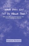 What Does God Tell Us About That?: 366 One-Minute Devotions for Teens and Young Adults