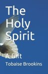 The Holy Spirit: A Gift
