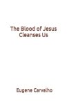 The Blood of Jesus Cleanses Us