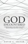 God: Encountered: Learning about God from those who Encountered Him face-to-face