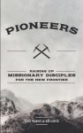 Pioneers: Raising up missionary disciples for the new frontier