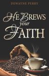 He Brews Your Faith