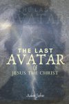 The Last Avatar Of Jesus The Christ
