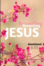Revealing Jesus: Discovering Life in the Gospel of Mark