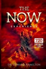The N.O.W. Experience: 720* Degree Turn From You To GOD