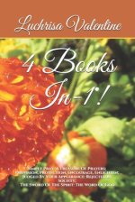 4 Books In-1!: Simply Pray: A Treasure Of Prayers; Provision, Protection, Encourage, Enlighten; Judged By Your Appearance: Rejected By Society; The Sw