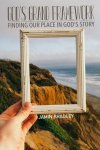 God's Grand Framework: Finding Our Place in God's Story