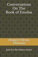 Conversations On The Book of Exodus