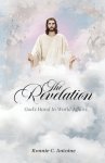 The Revelation: God's Hands in World Affairs