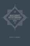 Ancient Mysteries of the Bible Solved: Volume One