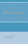 Bible Benedictions: A Collection of Bible Benedictions from Genesis to Revelation