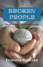 Broken People: Broken but not Discarded
