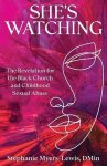 She's Watching: The Revelation for the Black Church and Child Sexual Abuse