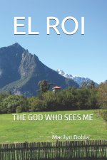 EL ROI: THE GOD WHO SEES ME