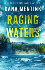 Raging Waters (Elements of Danger Book #2)