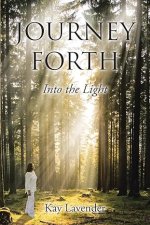 Journey Forth: Into the Light