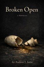 Broken Open: A Biblical Novella of Bethany, the Cross, and the Resurrection: The Story of Martha, Mary, Lazarus, and the Cross