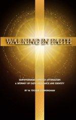 Walking in Faith: Empowerment Through Affirmation: A Journey of Faith, Resilience, and Identity