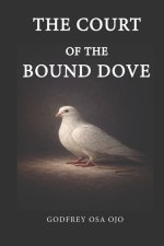THE COURT OF THE BOUND DOVE