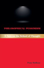 Philosophical Pessimism: A Note on the School of Thought