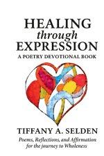 Healing Through Expression: A Poetry Devotional Book